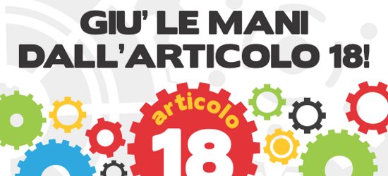 Petizione popolare “Noi sottoscritti/e consideriamo l’articolo 18 dello Statuto dei Lavoratori una norma di civiltà. L’obbligo della reintegra di chi viene ingiustamente licenziato è garanzia per ogni singolo lavoratore ed […]