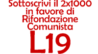 Care compagne e cari compagni, come già anticipato, il nostro Partito è stato ammesso anche quest’anno ai benefici previsti dalla legge 13/2014. In occasione della prossima presentazione della dichiarazione dei […]