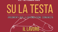 https://sulatestanet.files.wordpress.com/2020/09/su-la-testa-agosto-2020.pdf   Care compagne e cari compagni, nei giorni successivi all’uscita del primo numero della rivista, abbiamo ricevuto tante manifestazioni di incoraggiamento, attenzione, disponibilità a collaborare, oltre a contributi, consigli […]