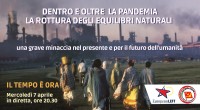 https://www.facebook.com/events/466982977760597/ Mercoledì 7 aprile ore 20.30 DENTRO E OLTRE LA PANDEMIA LA ROTTURA DEGLI EQUILIBRI NATURALI una grave minaccia nel presente e per il futuro dell’umanità Ne parliamo con: Ernesto […]