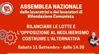 - ASSEMBLEA NAZIONALE delle lavoratrici e dei lavoratori di Rifondazione Comunista: RILANCIARE LE LOTTE E L’OPPOSIZIONE AL NEOLIBERISMO – COSTRUIRE L’ALTERNATIVA. - Sabato 11 Settembre 2021 – dalle 14:30 presso […]