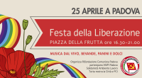 25 APRILE A PADOVA Festa della Liberazione in piazza a Padova in piazza della frutta dalle 16.30 alle 21.00 musica dal vivo, stand con bevande, panini e dolci. Interventi di: […]