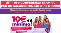 Sabato 15 Luglio a Venezia, nel piazzale della stazione Santa Lucia, alle ore 11.00 flash mob e alle ore 11.30 conferenza stampa di Unione Popolare per il salario minimo per […]